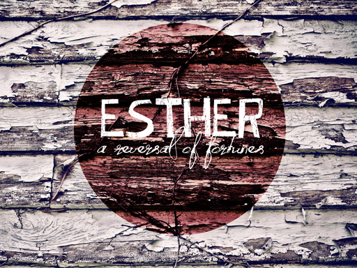 Esther Sermon Series