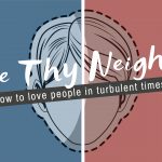 Love thy Neighbors Sermon Series Image