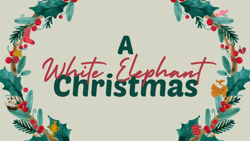 White Elephant Christmas - sermon series