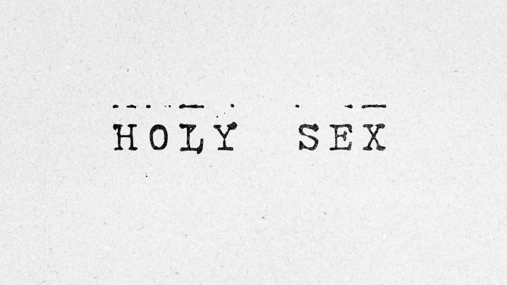 Holy Sex and Homosexuality