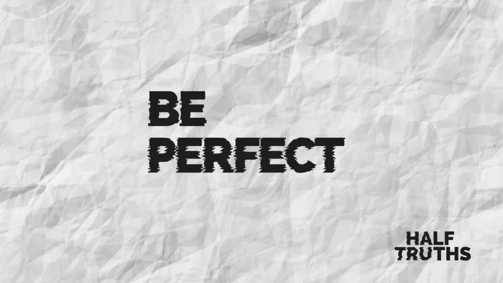 Be Perfect